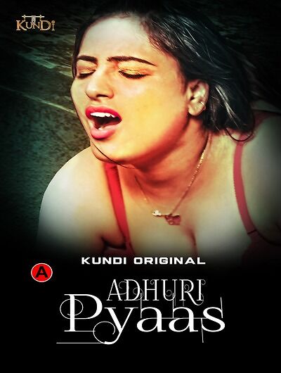 Adhuri Pyaas (2023) Season 1 Episode 1 - 2 Kundi (2023)