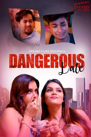 Dangerous Date (2022) Season 1 Episode 2 (dreamsfilms Original) (2022)