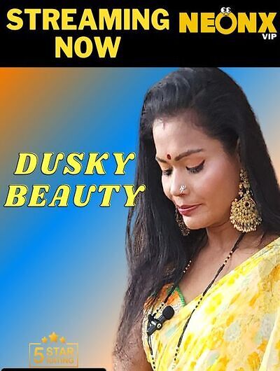 Dusky Beauty Uncut (2023) Neonx (2023)