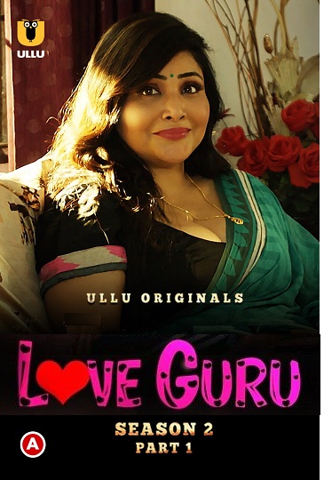 Love Guru (2023) Season 2 Part 1 (ullu Originals) (2023)