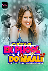 Ek Phool Do Maali (2023) Season 1 Episode 2 Voovi Originals (2023)