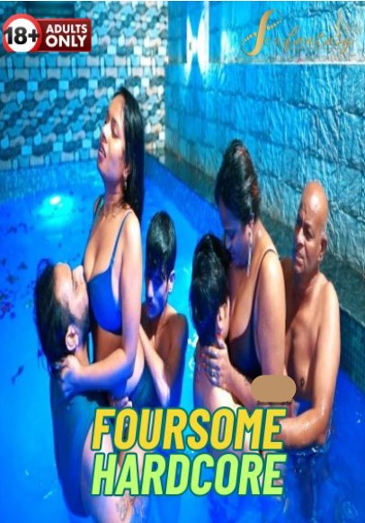 Foursome Hardcore (2024) Sexfantasy (2024)