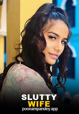Sluty Wife (2024) Poonam Pandey (2024)
