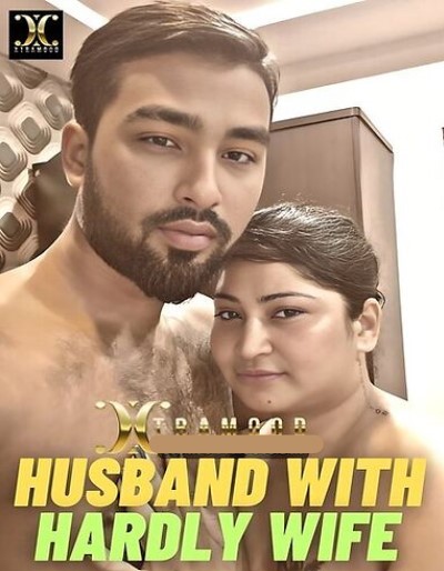 Husband With Hardly Wife (2023) Xtramood (2023)