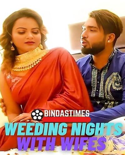Weeding Night With Wifes (2023) Bindastimes Originals (2023)