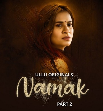 Namak (2023) Season 1 Part 2 (ullu Originals) (2023)